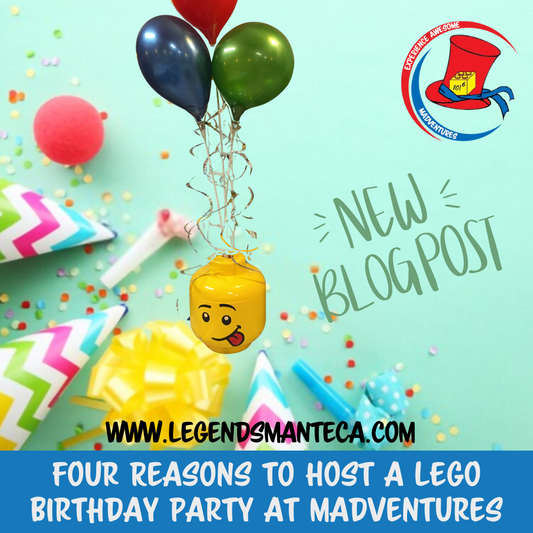 Four Reasons to Host a LEGO Birthday Party at Madventures in Manteca